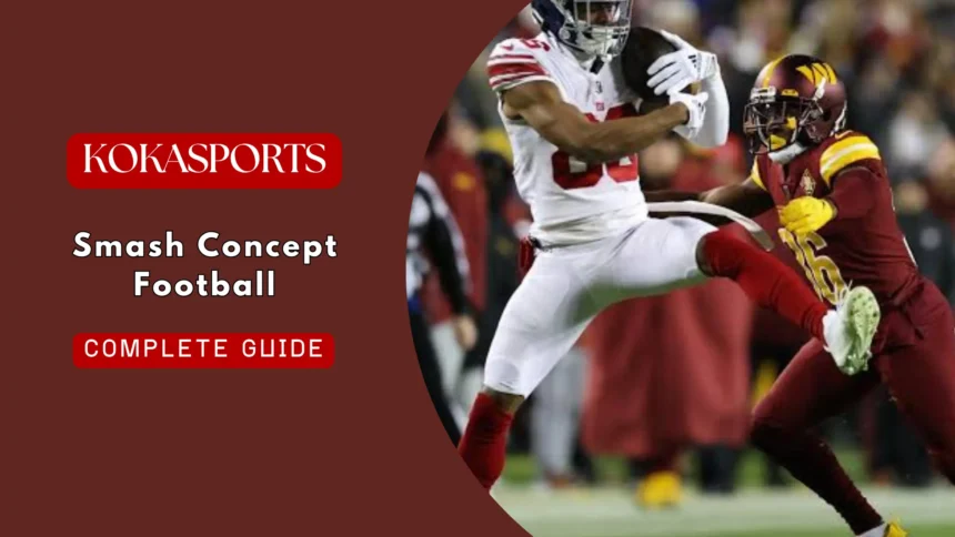 Smash Concept Football: How It Works, Routes, Reads, and Coverages
