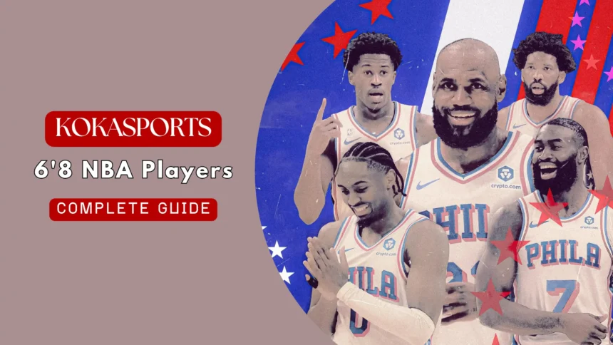6'8 NBA Players: The Greatest Current Stars and Legends at Basketball's Ideal Height