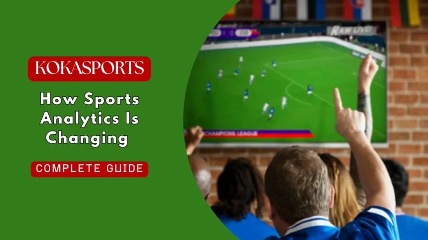 How Sports Analytics Is Changing the Way Fans Enjoy Every Match