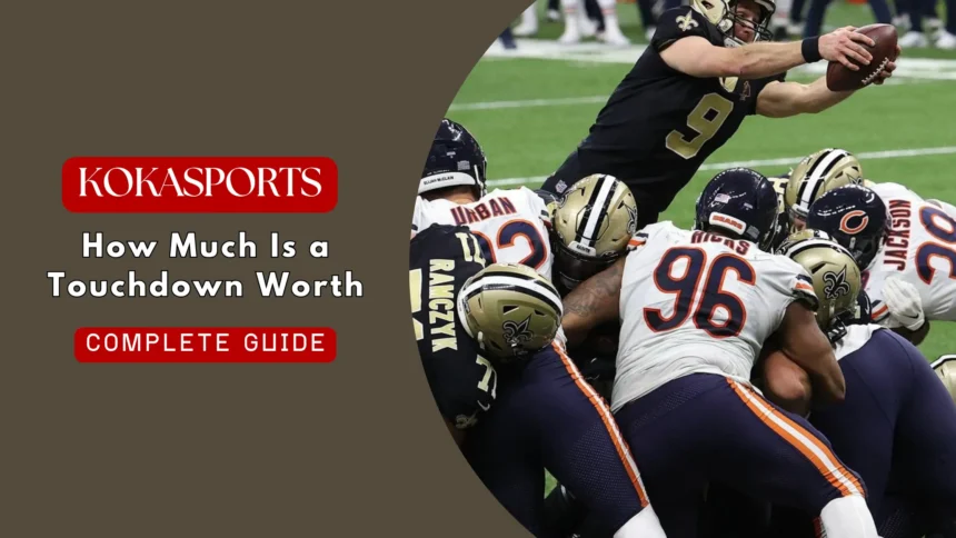 How Much Is a Touchdown Worth?