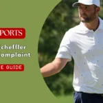 Scottie Scheffler Masters Complaint