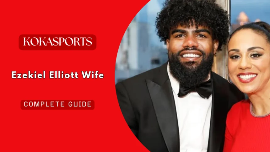 Ezekiel Elliott Wife